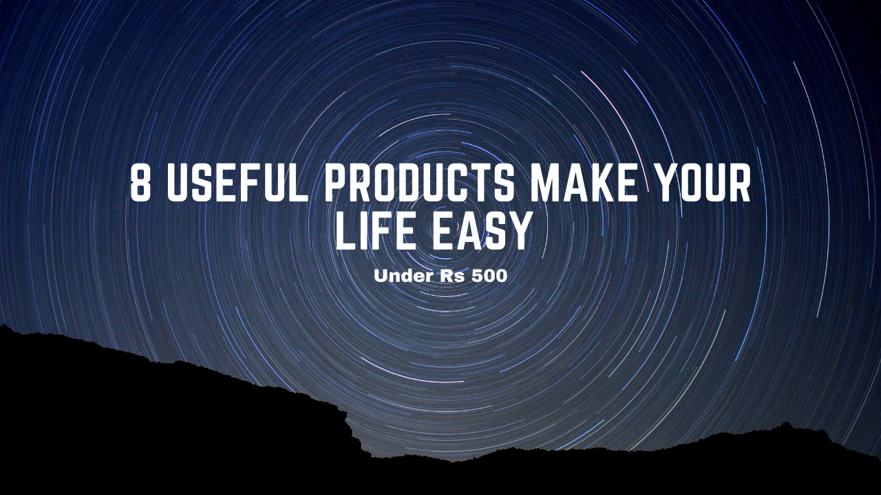 8 Useful Products Make Your Life Easy