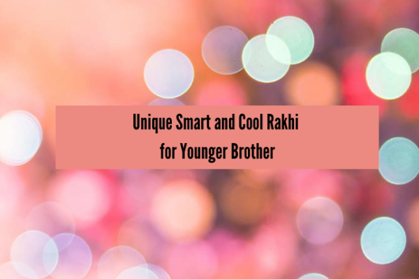 Unique Smart and Cool Rakhi for Younger Brother