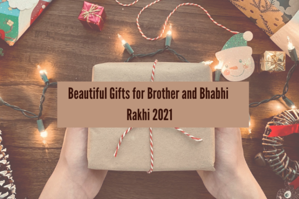 Gifts for Brother and Bhabhi
