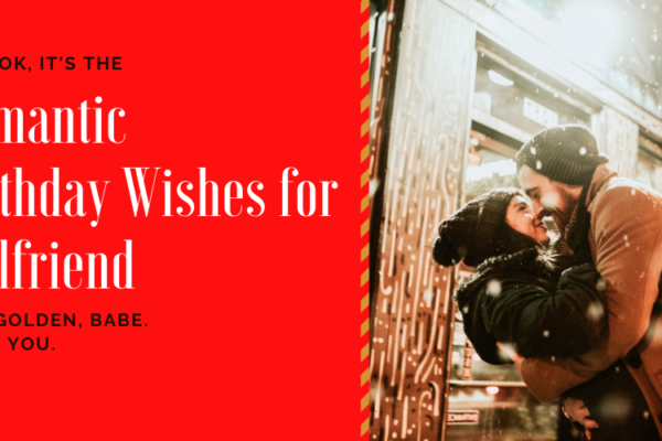 Romantic Birthday Wishes for Girlfriend