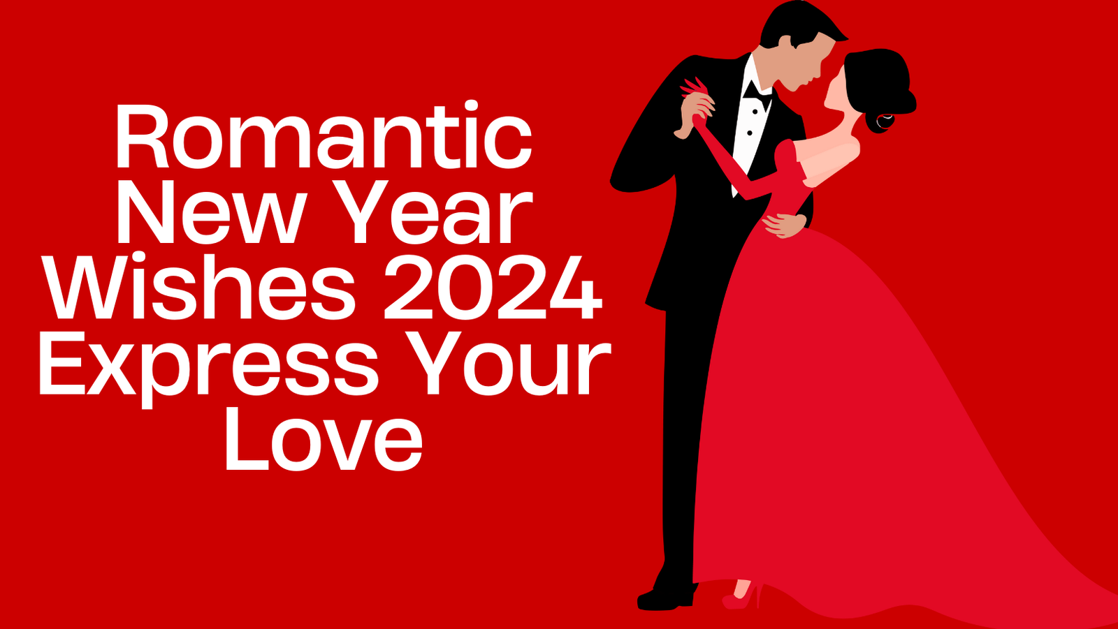 10 Heartfelt and Romantic New Year Wishes 2024 to Express Your Love
