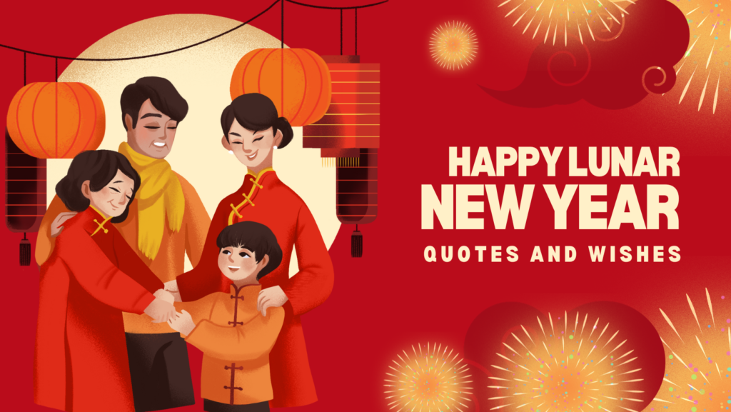 15 Heartwarming Lunar New Year 2024 Quotes, Wishes and Messages to