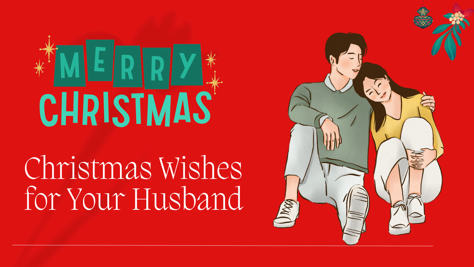 Expressing Love: 15 Heartwarming Christmas Wishes for Your Beloved Husband