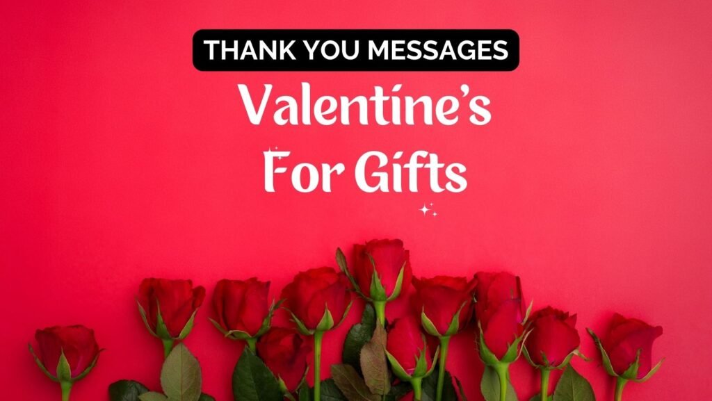 25 Heartfelt Thank You Messages for Your Valentine's Day Gifts - Gift ...