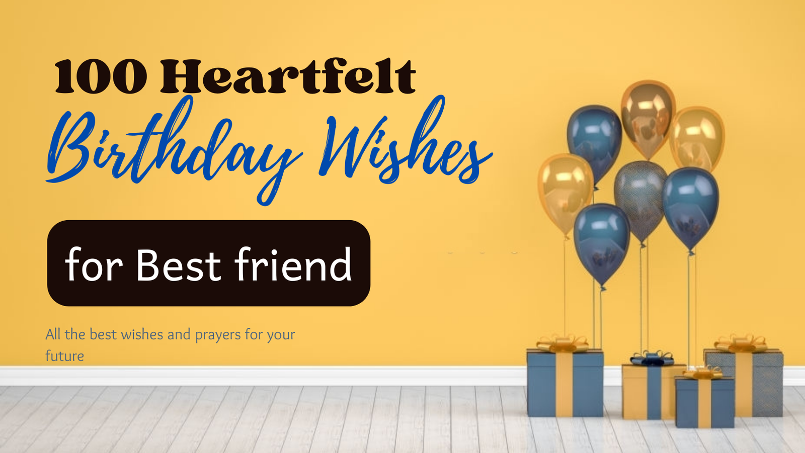 100 Heartfelt Birthday Wishes for Your Best Friend