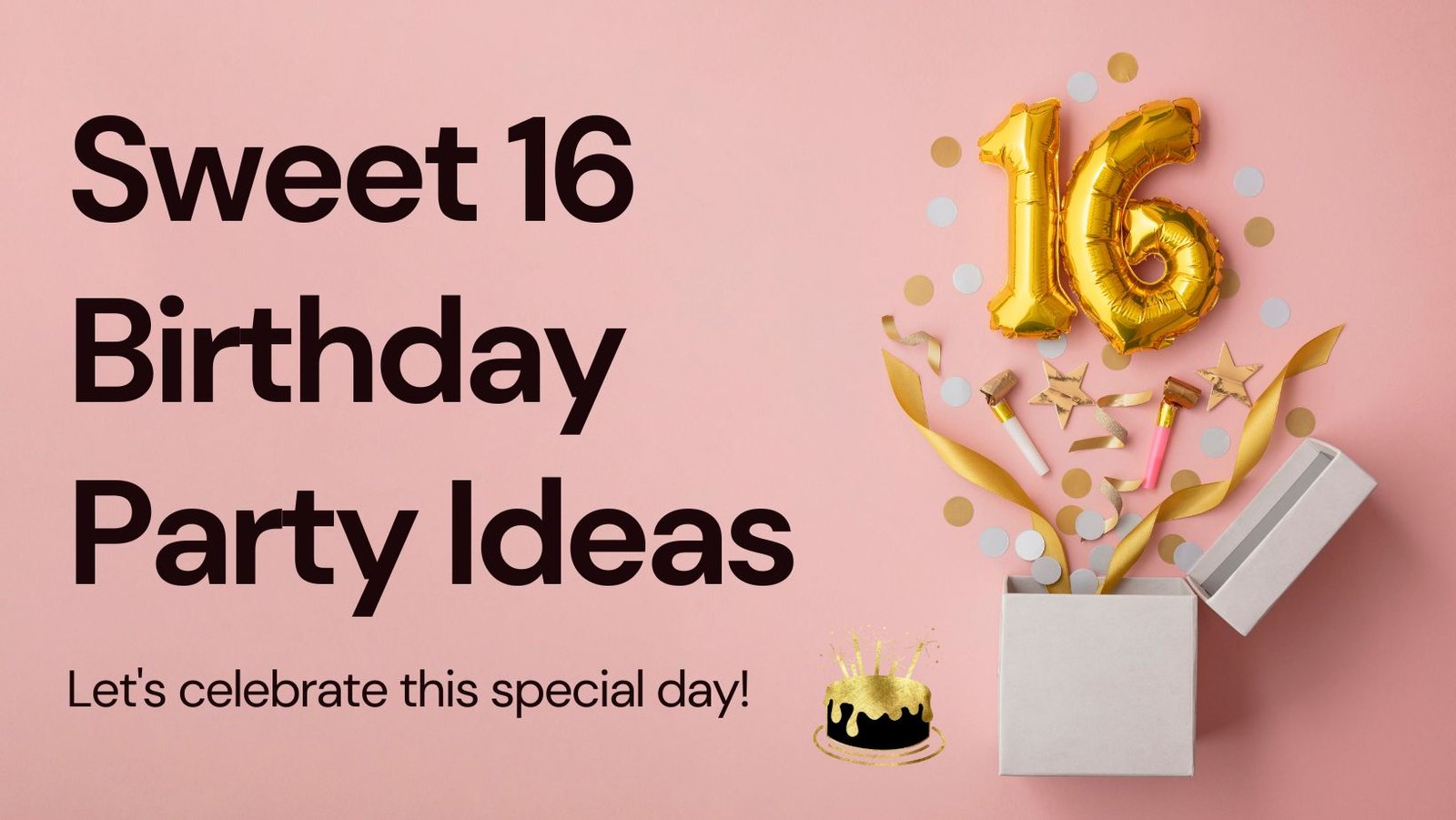 Unforgettable Sweet 16 Birthday Ideas: Creating Lasting Memories