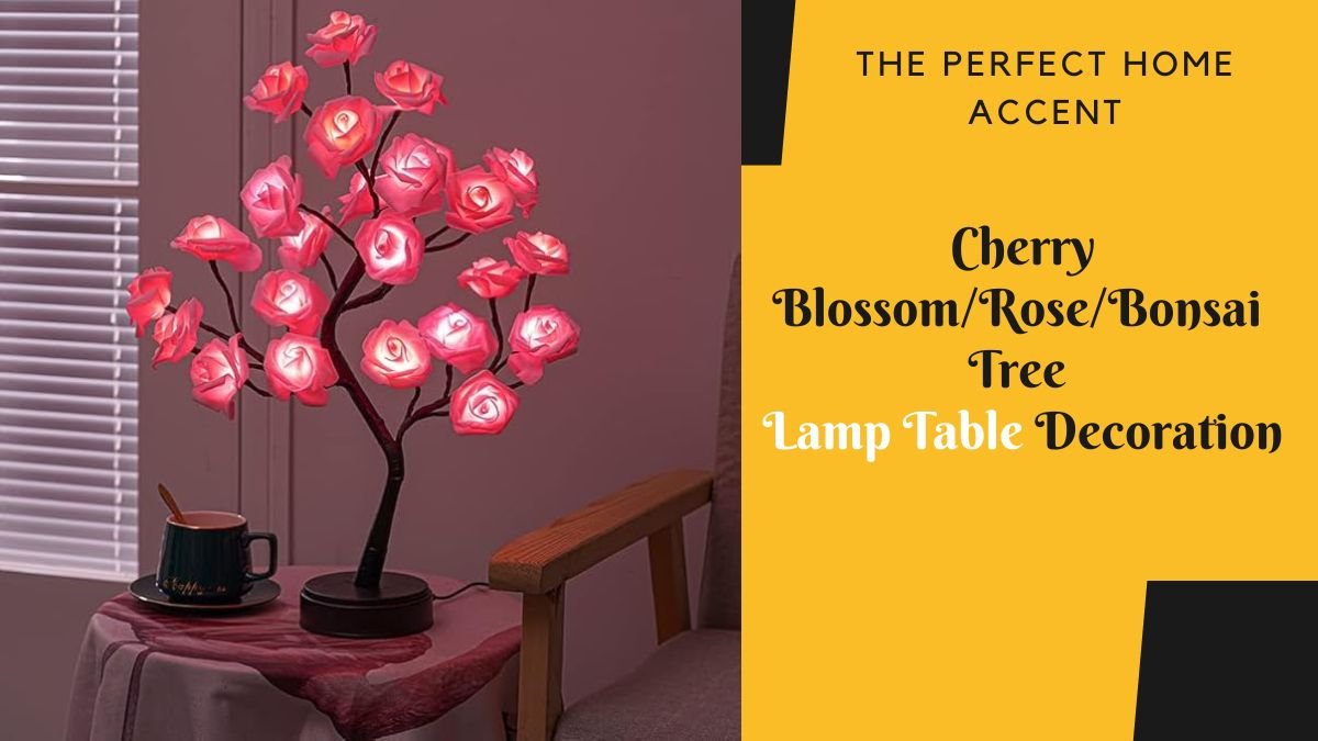 Cherry Blossom/Rose/Bonsai Tree Lamp Table Decoration: The Perfect Home Accent