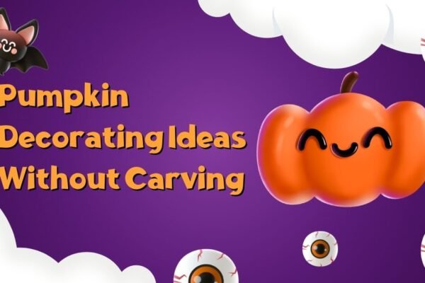 Pumpkin Decorating Ideas Without Carving